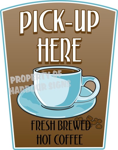 Pick here decal coffee - pick-up,